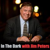 In The Dark with Jim Peters – 2.6.22